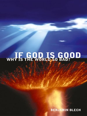 cover image of If God Is Good, Why Is the World So Bad?